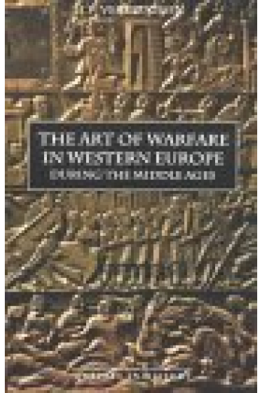 The Art of warfare in western Europe during the middle ages