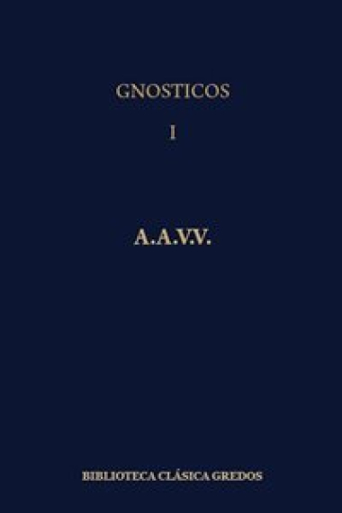 Los Gnósticos (I)