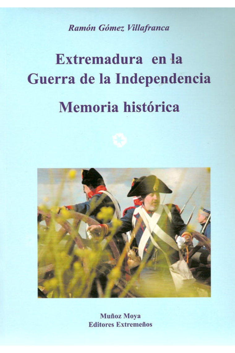 EXTREMADURA EN LA GUERRA DE LA INDEPENDENCIA ESPAÑOLA