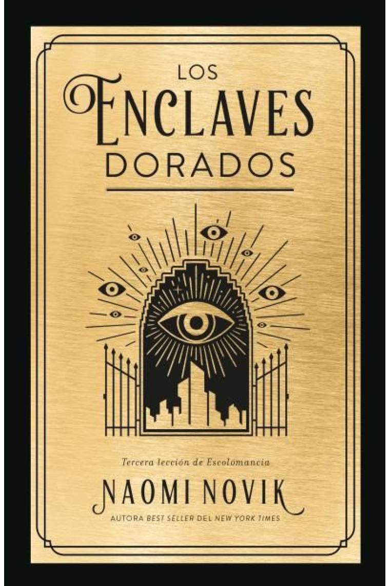 Los enclaves dorados (Tercera lección de Escolomancia)