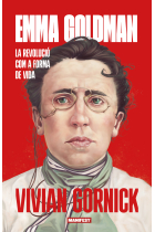 Emma Goldman. La revolució com a forma de vida