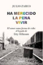 Ha merecido la pena vivir. El amor como forma de vida: el legado de Etty Hillesum