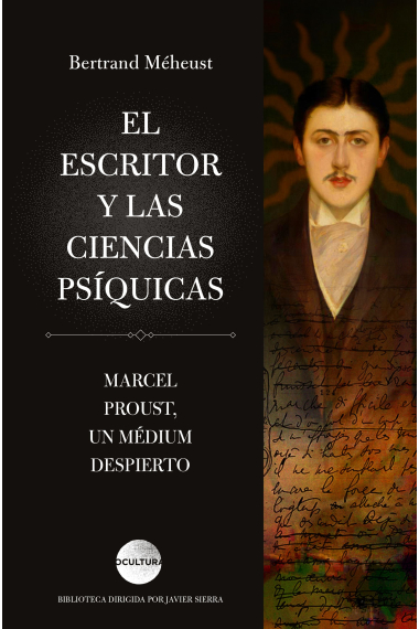 El escritor y las ciencias psíquicas: Marcel Proust, un médium despierto