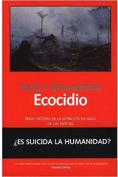 Ecocidio. Breve historia de la extinción en masa de las especies