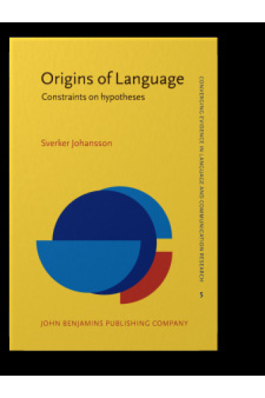 Origins of Language: Constraints on hypotheses