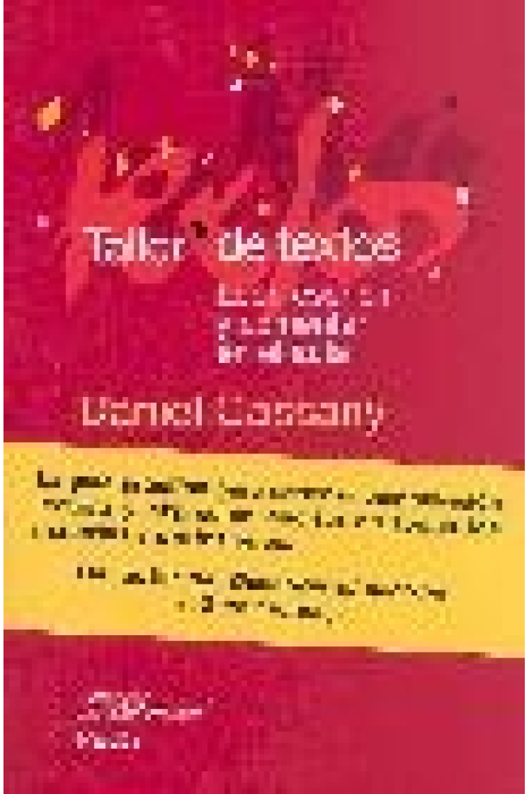 Taller de textos. Leer, escribir, y comentar en el aula