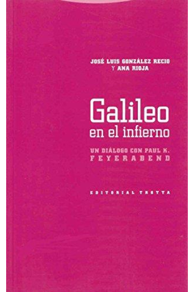 Galileo en el infierno: un diálogo con Paul K. Feyerabend