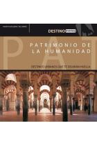 Patrimonio de la humanidad. Destinos urbanos que te dejarán huella (España)