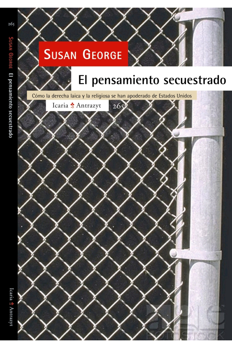 El pensamiento secuestrado. De cómo la derecha laica y religiosa se ha apoderado de Estados Unidos