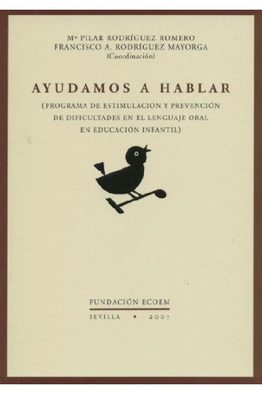 Ayudanos a hablar ( Programa de estimulación y prevención de dificultades en el lenguaje oral en educacion infantill)