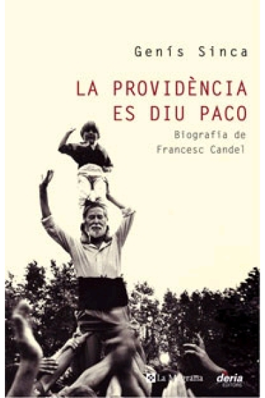 La providència es diu Paco. Biografia de Francesc Candel