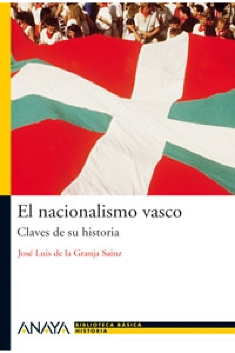 El nacionalismo vasco. Claves de su historia