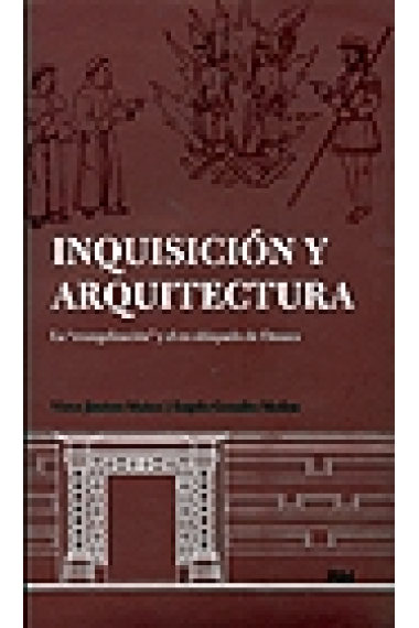 Inquisición y arquitectura. La evangelización y el ex-obispado de Oaxaca