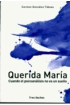 Querida Maria. Cuando el psicoanalisis no es un sueño