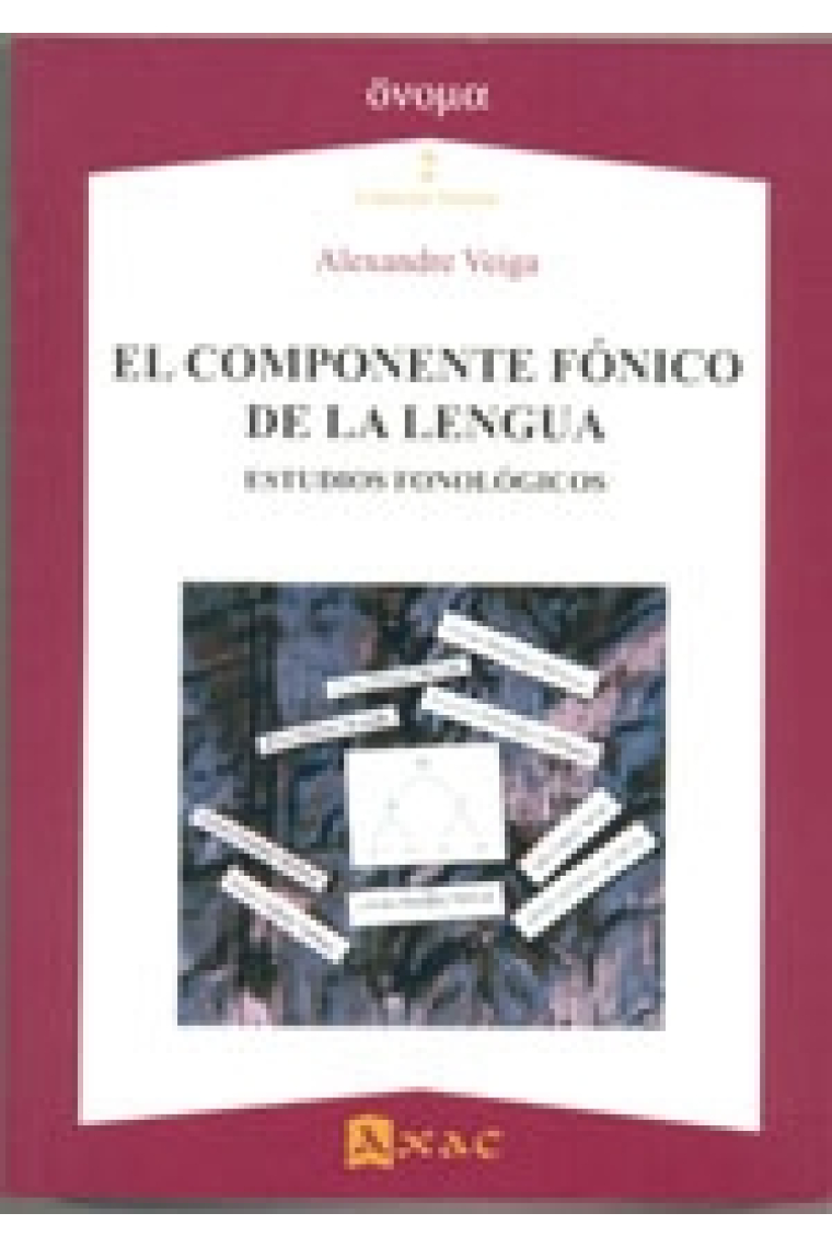 El componente fónico de la lengua. Estudios fonológicos