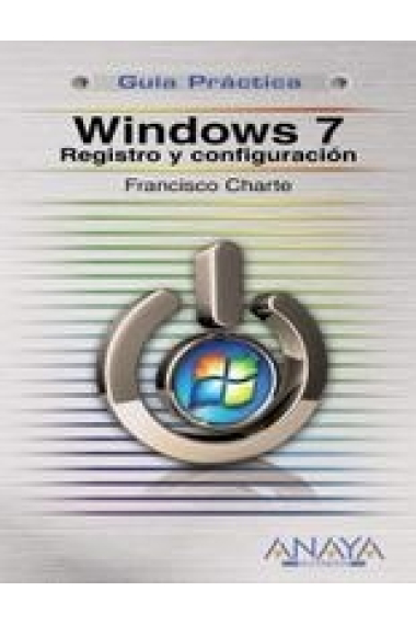 Guia práctica. Windows 7 . Registro y configuración