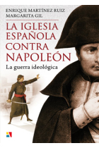 La Iglesia española contra Napoleón. La guerra ideológica