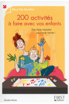 200 activités à faire avec vos enfants. Des idées originales pour toutes l'année !