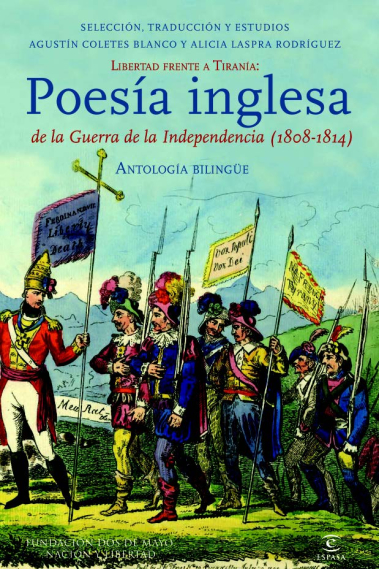 Libertad y Tiranía: Poesía inglesa de la Guerra de la Independencia (Edición Bilingüe)