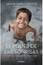 El poder de las sonrisas. La fuerza transformadora de un sueño