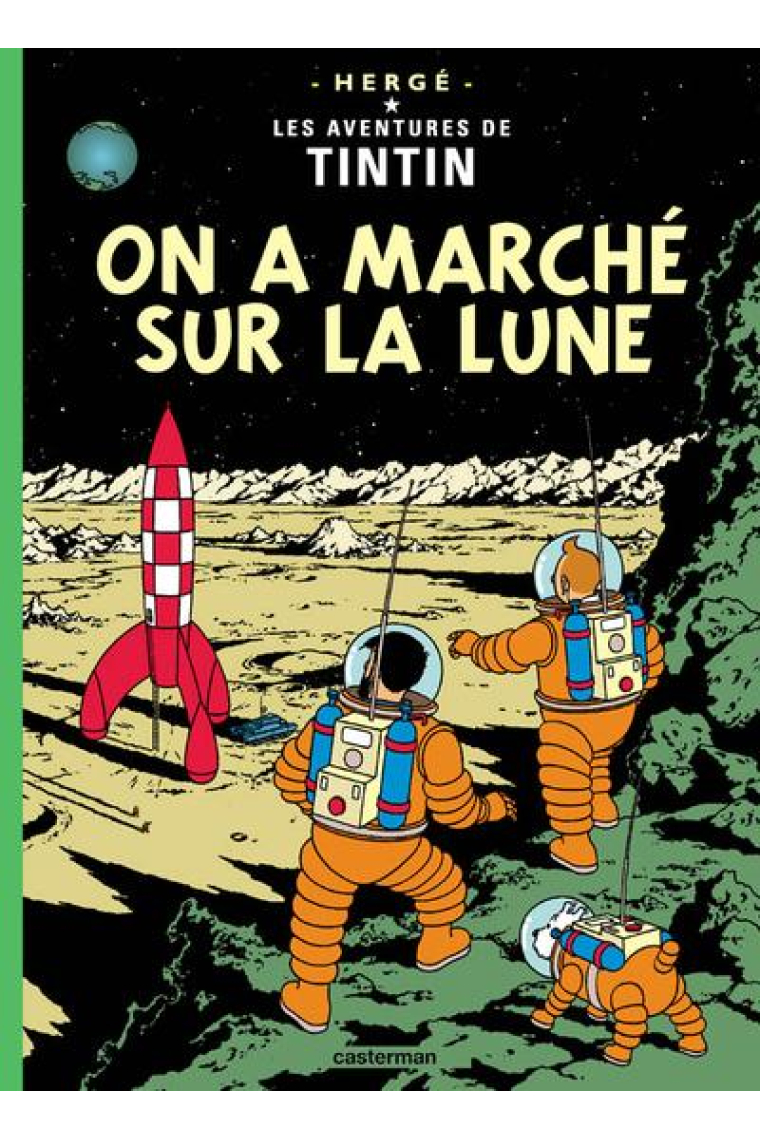 Les Aventures de Tintin 17. On a marché sur la Lune