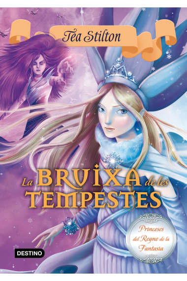 La bruixa tempestes (Princeses del Regne de la Fantasia 10)