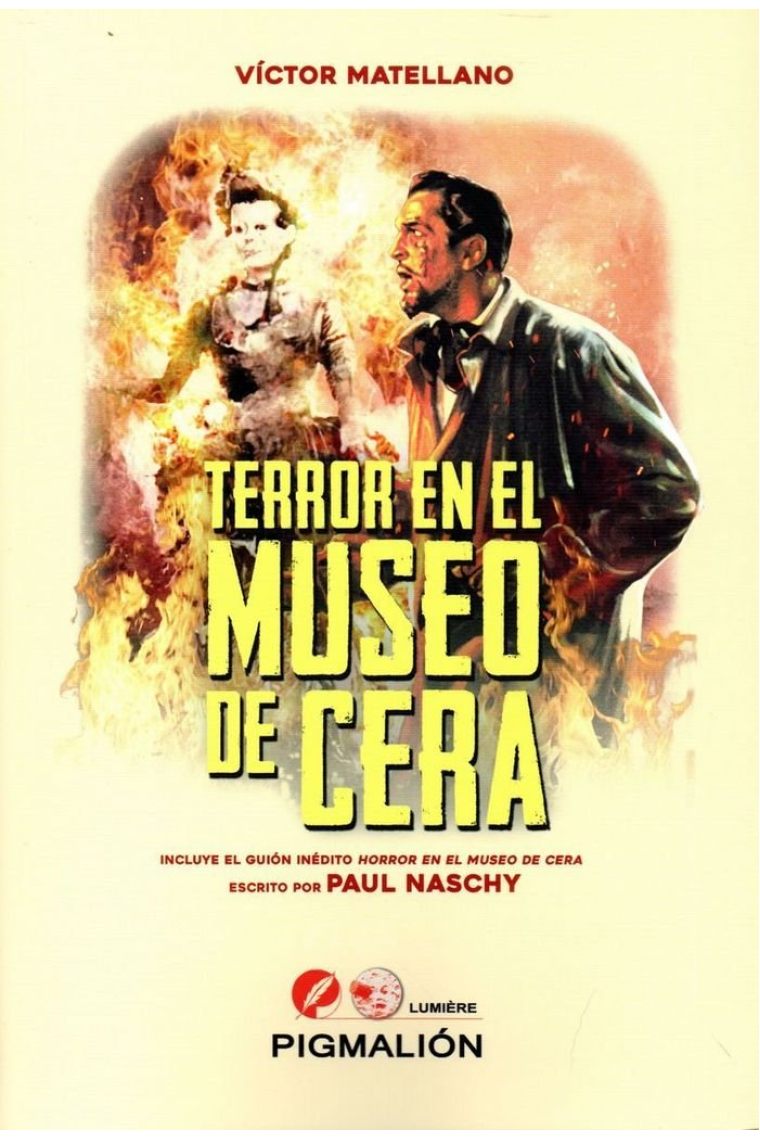 Terror en el Museo de Cera. Incluye el guión inédito Horror en el Museo de Cera escrito por Paul Naschy