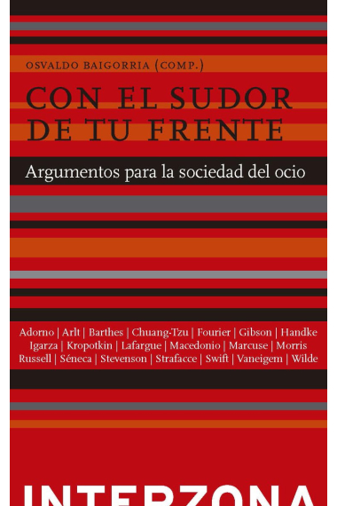 Con el sudor de tu frente. Argumentos para la sociedad del ocio