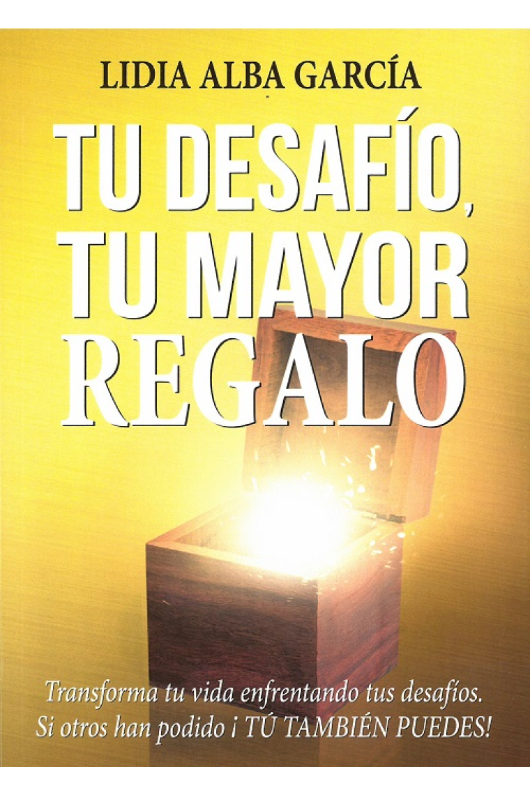 Tu desafío, tu mayor regalo