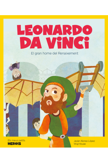 Leonardo da Vinci. El gran home del Renaixement