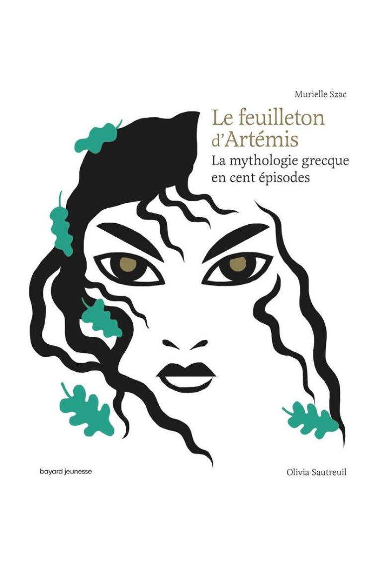 Le feuilleton d'Artémis. La mythologie grecque en cent épisodes