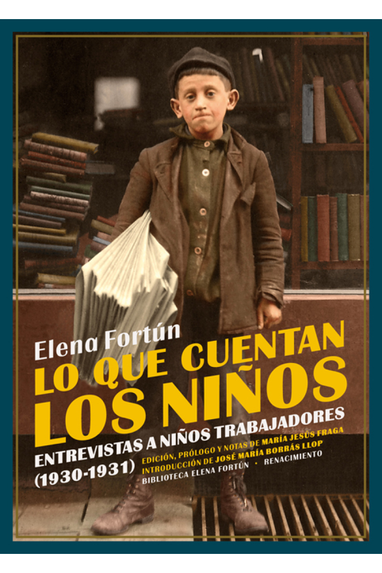 Lo que cuentan los niños. Entrevistas a niños trabajadores (1930-1931)