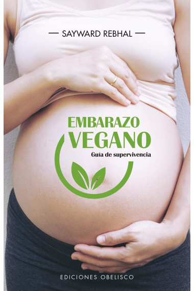 Embarazo vegano. Guía de supervivencia