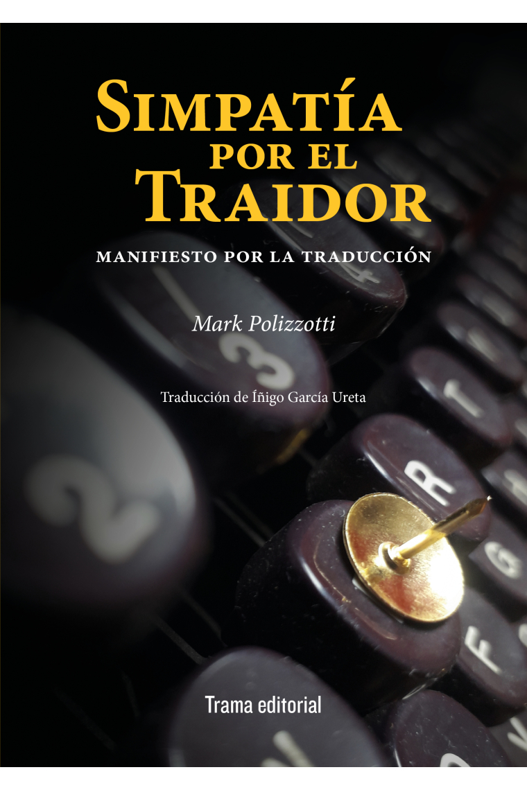 Simpatía por el traidor: manifiesto por la traducción