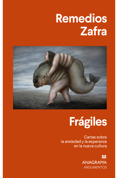 Frágiles: cartas sobre la ansiedad y la esperanza en la nueva cultura