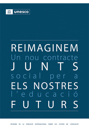 Reimaginem junts els nostres futurs. Un nou contracte social per a l'educació