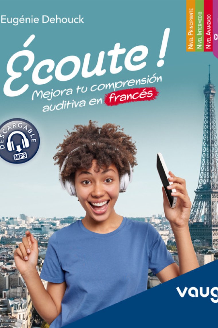 Écoute ! Mejora tu comprensión auditiva en francés