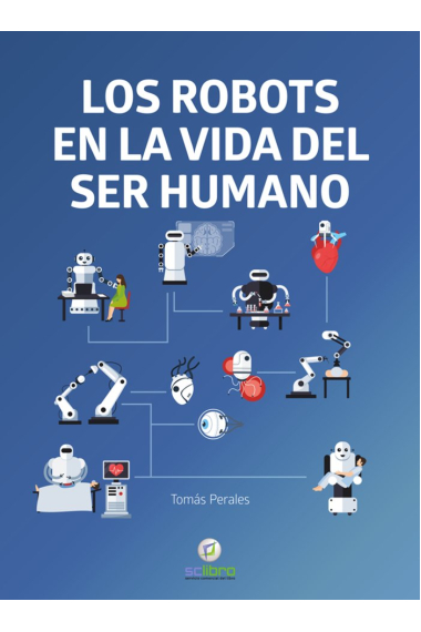 LOS ROBOTS EN LA VIDA DEL SER HUMANO