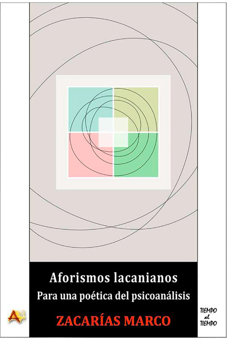 Aforismos lacanianos. Para una poética del psicoanalisis