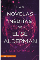 LAS NOVELAS INEDITAS DE ELISE ALDERMAN