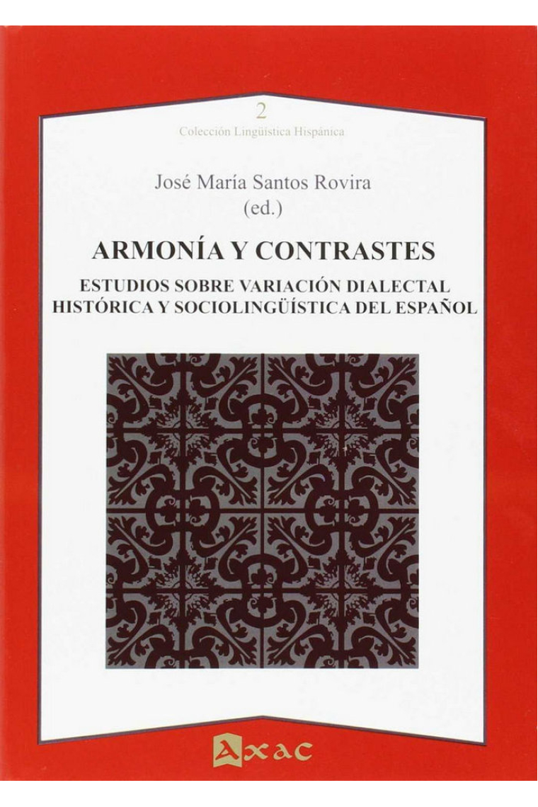 ARMONIA Y CONTRASTES. ESTUDIOS SOBRE VARIACION DIALECTAL HISTORICA