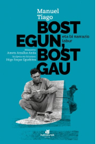 BOST EGUN, BOST GAU