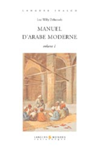 Manuel d'arabe moderne. Vol 1.