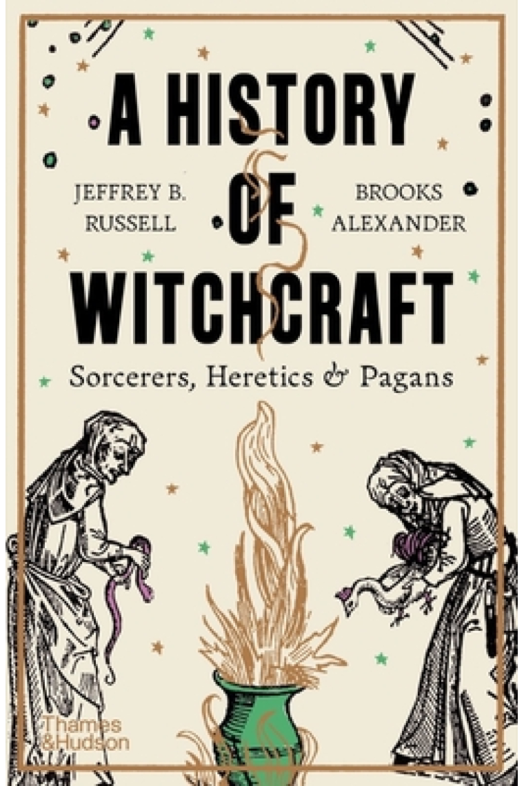 A History of Witchcraft: Sorcerers, Heretics & Pagans