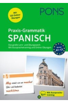 PONS Praxis-Grammatik Spanisch. Niveau A1-C1 Das große Lern- und Übungswerk. Mit Aussprachetraining und Online-Übungen