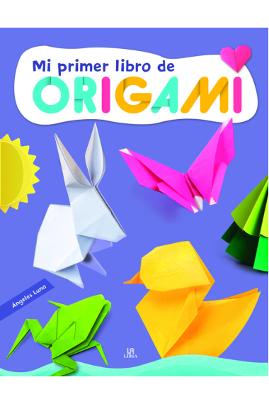 MI PRIMER LIBRO DE ORIGAMI