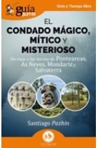 GuíaBurros: El condado mágico, mítico y misterioso. Un viaje a las tierras de Ponteareas, As Neves, Mondariz y Salvaterra