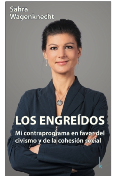 Los engreídos. Mi contraprograma en favor del civismo y de la cohesión social