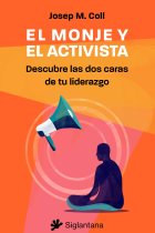 El monje y el activista. Descubre las dos caras de tu liderazgo