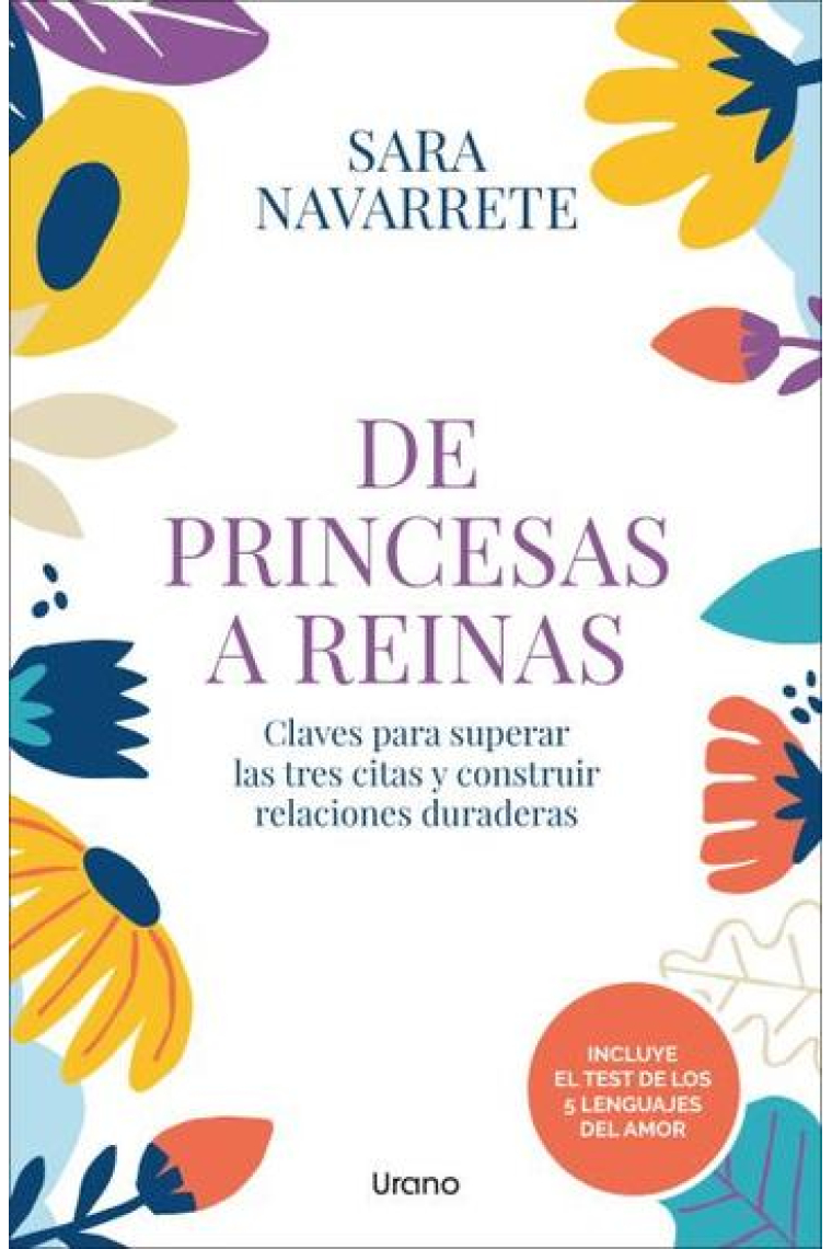 De princesas a reinas. Claves para superar las tres citas y construir relaciones duraderas